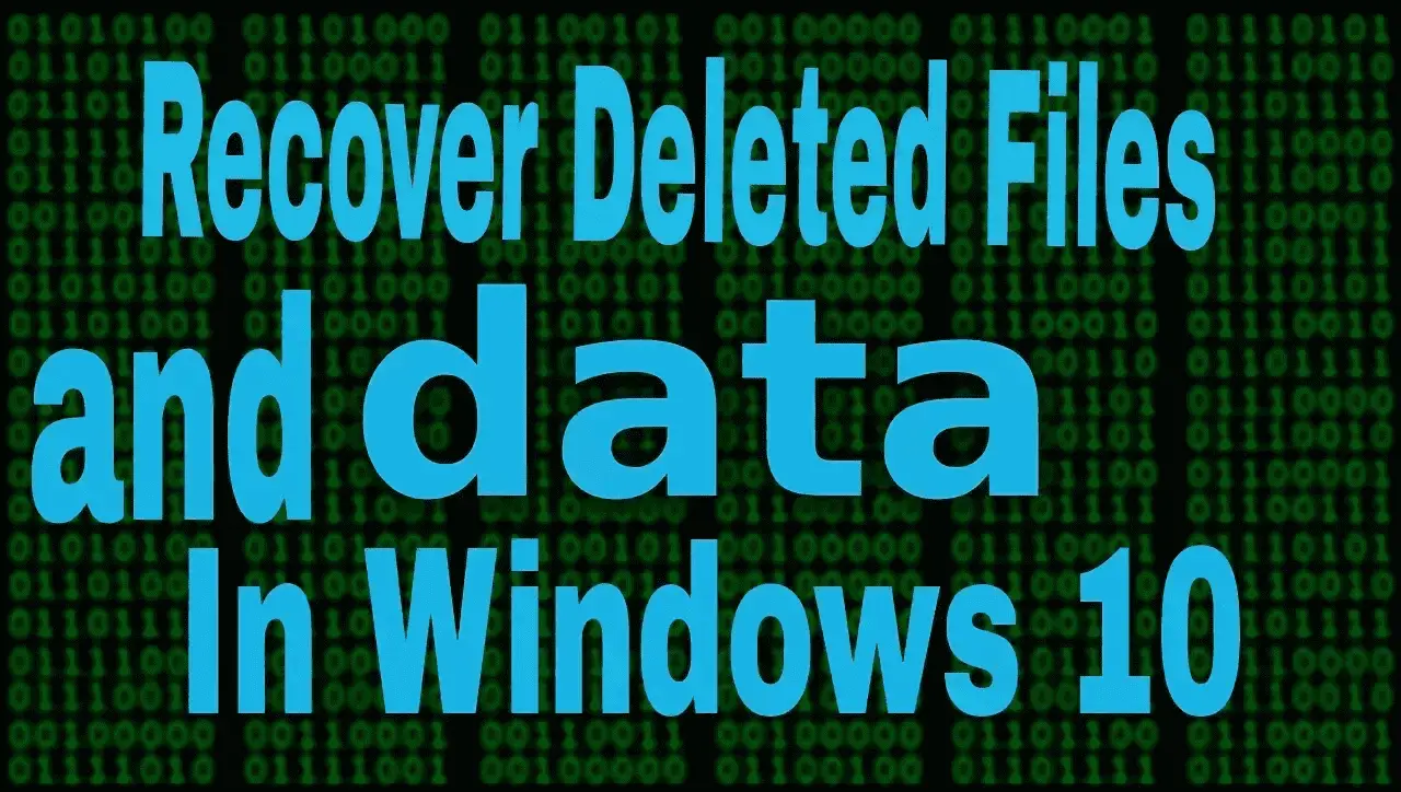 Recover deleted files on windows 10